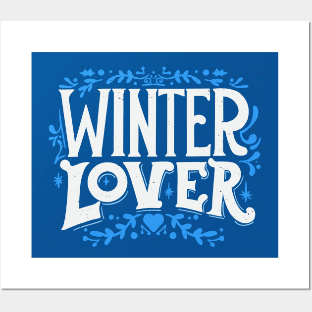 Winter Lover // Cold Weather Lover Wintertime Snow Wall Art by SLAG_Creative